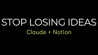 How I Capture and Organize Ideas With AI (Notion + Claude)