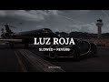 LUZ ROJA Slowed Reverb