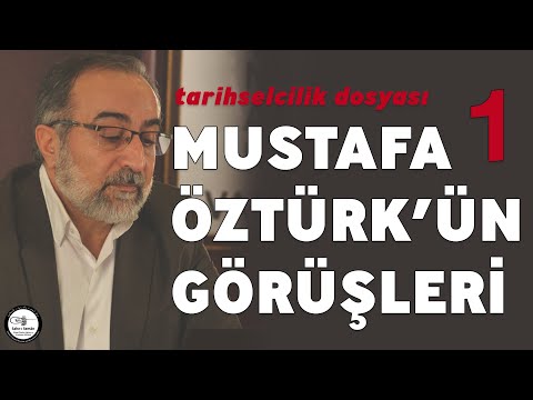 #57: Ebubekir Sifil - Mustafa Öztürk'ün Görüşleri - Tarihselcilik Dosyası