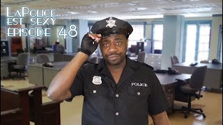 LaPolice est sexy ep48