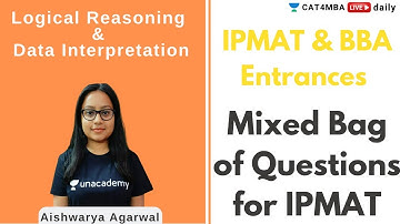 Mixed Bag of Questions for IPMAT | LRDI | Unacademy CAT4MBA | CAT | Aishwarya Agarwal