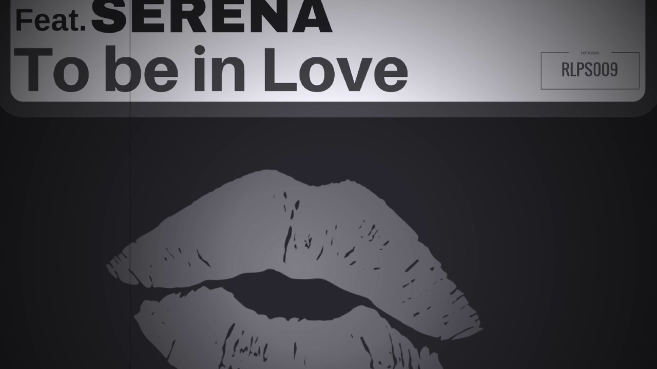 Butterfly Soul feat. Serena To be in Love_RedLipsRecords YouTube