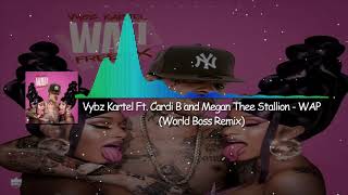 Vybz Kartel Ft. Cardi B and Megan Thee Stallion - WAP (World Boss Remix)
