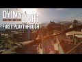 DYING LIGHT - FIRST PLAYTHROUGH - EPISODE 8