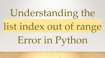 Understanding the list index out of range Error in Python