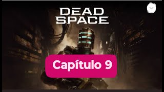 Dead Space Remake - Let&#39;s Play Español #9