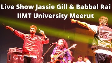 Live Show Jassie Gill & Babbal Rai || IIMT University Meerut