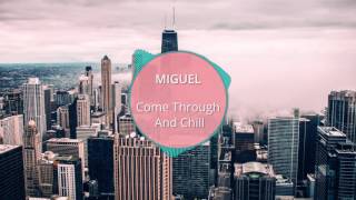 Miguel - Come Through And Chill prod. by Salaam Remi