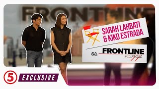 LUMUHOD KA SA LUPA - KIKO ESTRADA AND SARAH LAHBATI SA FRONTLINE PILIPINAS