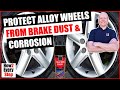 ALLOY WHEEL PROTECTION from corrosion and brake dust using silicone spray How to detailing DIY guide