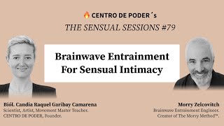 #79 Brainwave Entrainment For Sensual Intimacy — Morry Zelcovitch