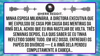 Minha Esposa Milionária, a Diretora Executiva Me Expulsou Por Causa das Mentiras da Irmã Dela…