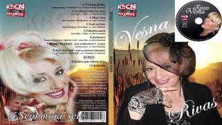 Vesna Rivas - Sejo moja, sele - (Audio 2011)