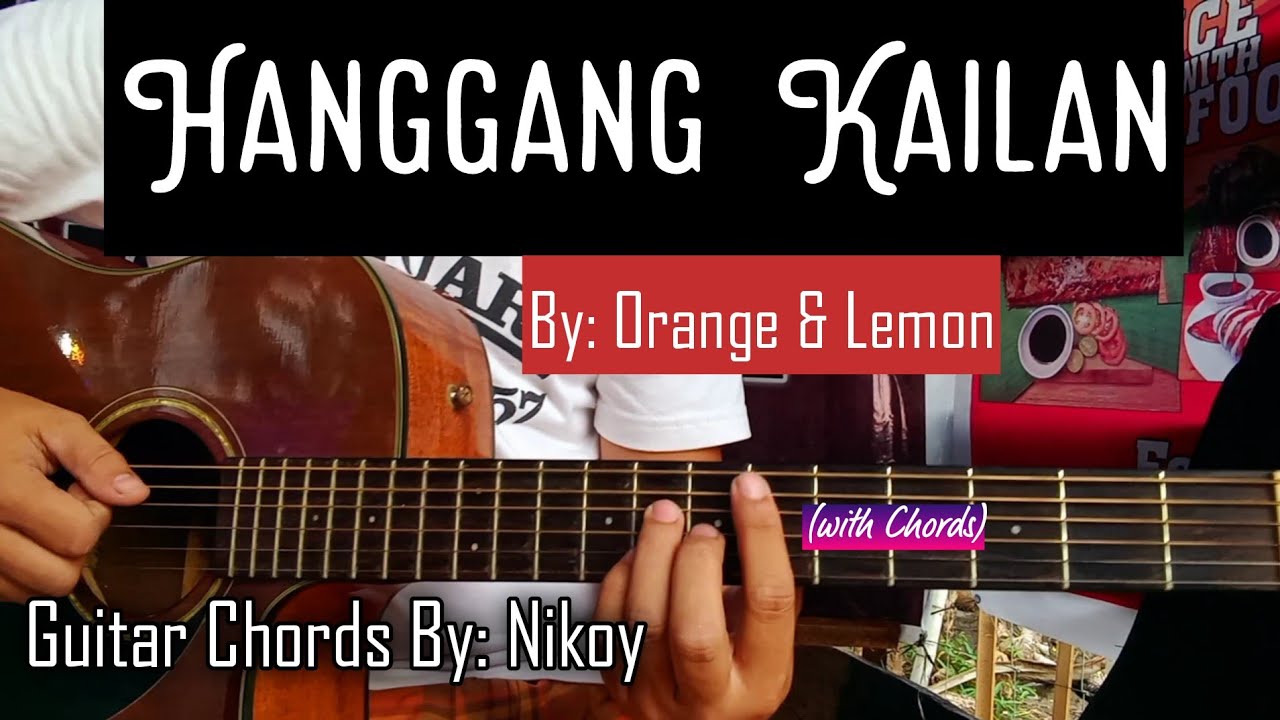 Hanggang kailan Orange & Lemon Guitar Chords By Nikoy (with Chords