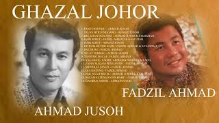 GHAZAL JOHOR | Ahmad Jusoh & Fadzil Ahmad