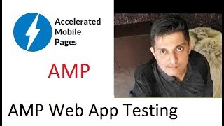 AMP Testing - AMP Web App Testing - Accelerated Mobile Pages