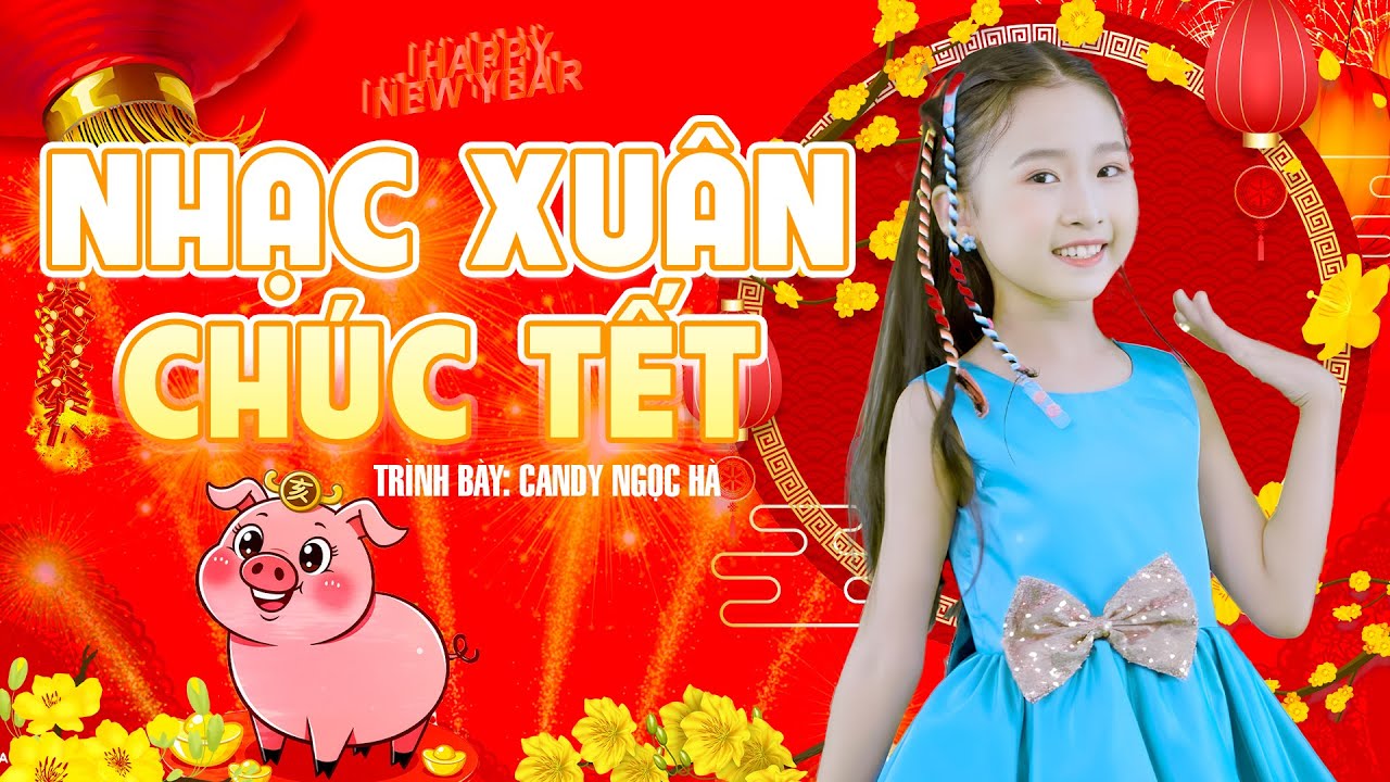 Mùa Xuân Đến Rồi - Nhạc Tết Thiếu Nhi Sôi Động Nhất 2026, Bé Vui ĐónTết | Candy Ngọc Hà