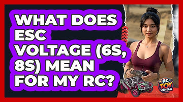 What Does ESC Voltage (6S, 8S) Mean For My RC? - RC Toy Central