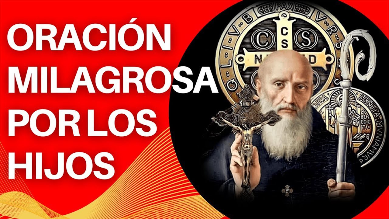 Oración De San Benito Por Los Hijos