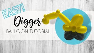 Easy 2 Balloon Digger Excavator Tutorial!