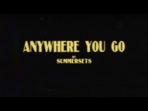 summersets - anywhere you (live one take)