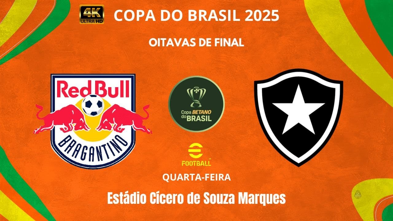 RB BRAGANTINO x BOTAFOGO | Copa do Brasil 2025 | Oitavas de Final ...