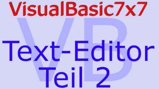 VisualBasic Tutorial: Text-Editor programmieren (Text Bearbeiten) Part2