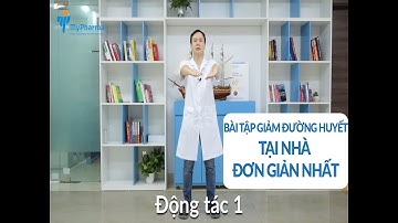 Hướng dẫn bài tập khí công giảm Đường Huyết tại nhà trong 20 phút giảm 2mmol cho người Tiểu Đường.