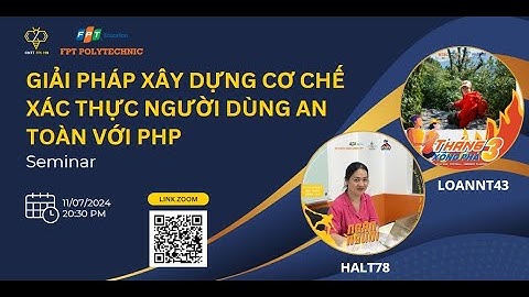 Serminar "Giải pháp xây dựng cơ chế xác thực người dùng an toàn với PHP"