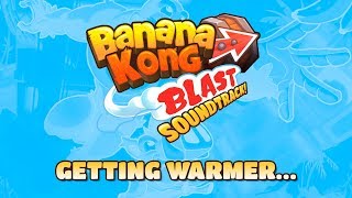 Banana Kong Blast Soundtrack - "Getting Warmer..."