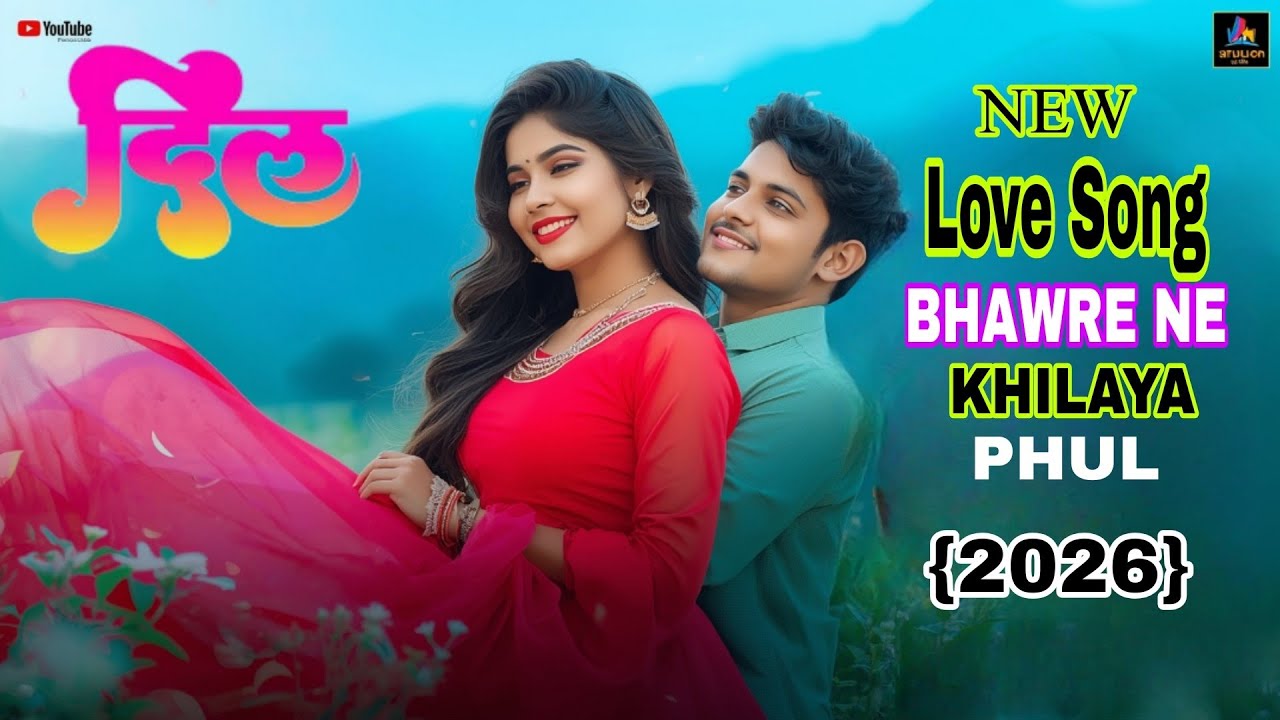 BHAWRE NE KHILAYA POOL | Love Song Bollywood 2026