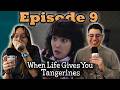 YOUNG LOVE | FIRST TIME WATCHING When Life Gives You Tangerines (폭싹 속았수다) Episode 9 REACTION