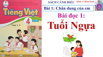 TIẾNG VIỆT LỚP 4 TẬP 1 - SÁCH CÁNH DIỀU - BÀI 1 - BÀI ĐỌC 1: TUỔI NGỰA trang 5 - 6