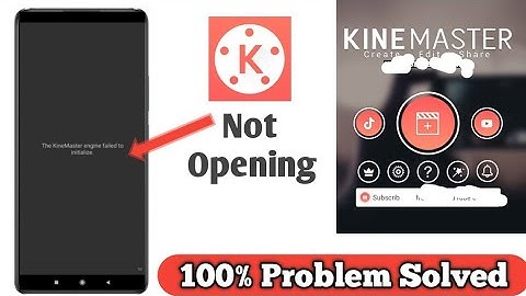 The Kinemaster Engine failed to initialize! Kinemaster not opening Problem Fix 100%
