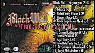 Black Wall - Tiada Lagi Kasih Mu