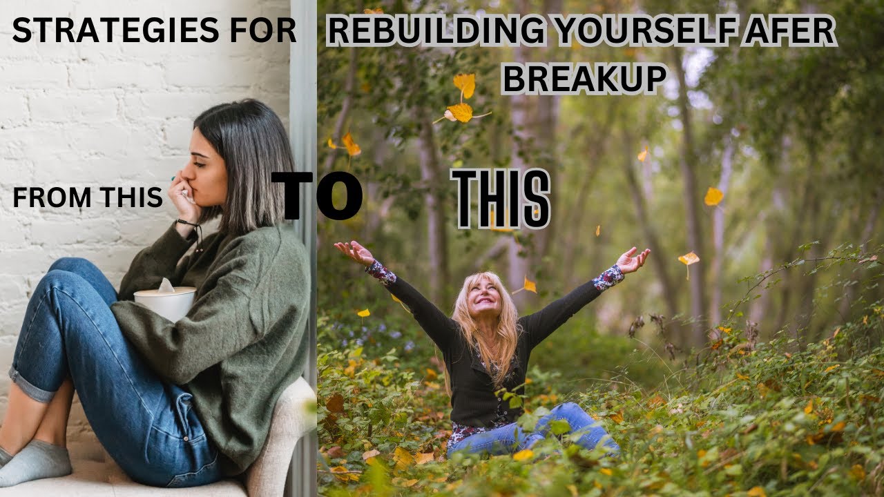 from-heartbreak-to-happiness-strategies-for-rebuilding-yourself-after