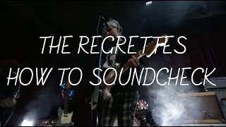 The Regrettes - How To... Soundcheck @TheRegrettes