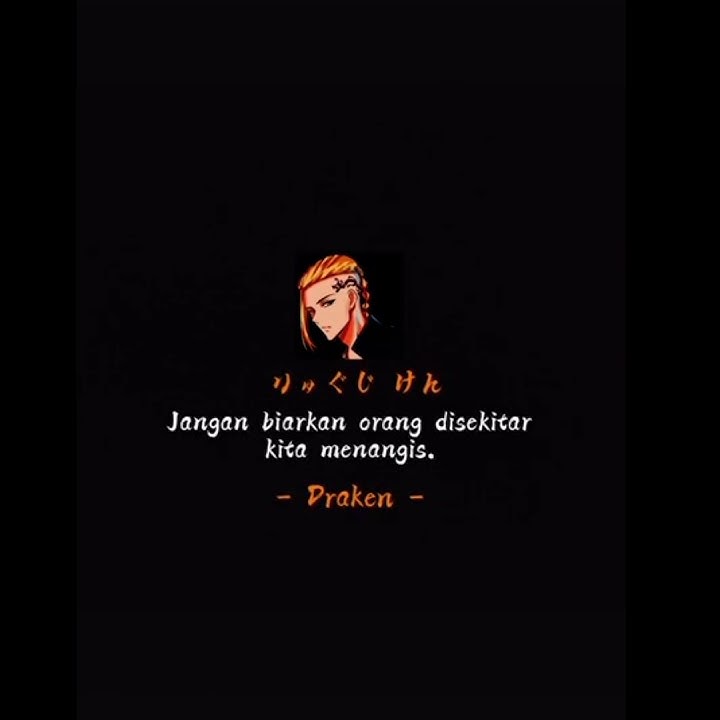 Story WA 30 detik Terbaru || Kata kata draken - Tokyo Revenger
