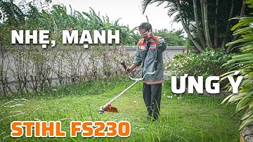 Stihl FS230 - Máy Cắt Cỏ 2 Ngựa, 2 Thì Hàng Đức Bền Bỉ, Rất Ngon Trong Tầm Giá 4TR