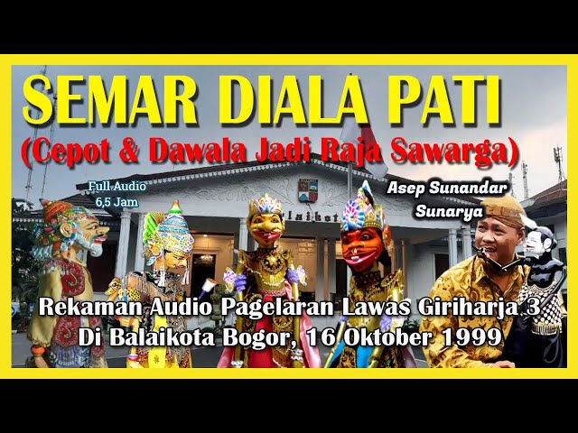 Wayang Golek GH3 Semar Diala Pati (Audio Panggung, 1999) - Asep Sunandar Sunarya class=