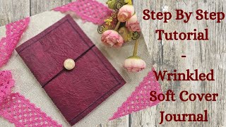Step By Step Tutorial - Wrinkled Soft Cover Journal (Crinkled Napkin Tech) #Tutorial #junkjournal screenshot 2
