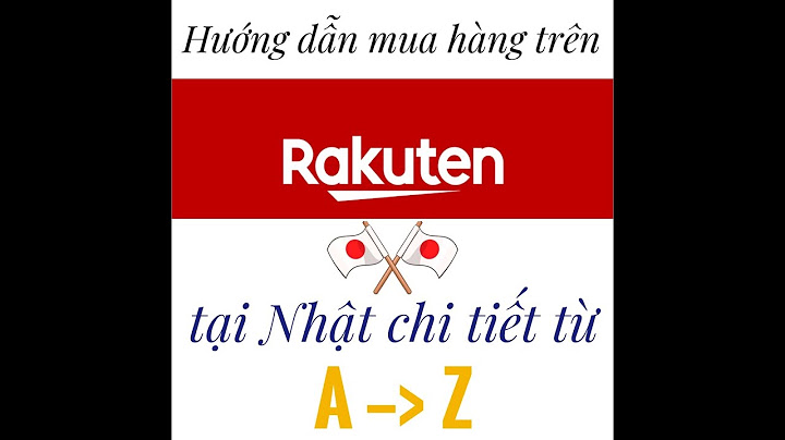 Hướng dẫn cách mua hàng trên rakuten japan