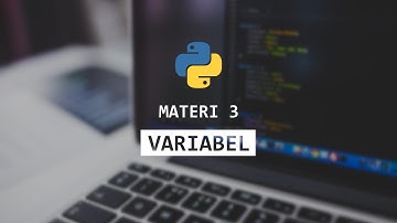 3 Mengenal Variabel | Tutorial Python Bahasa Indonesia