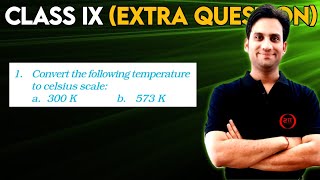 Convert the following temperature to celsius scale: a.  300 K b.   573 K
