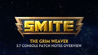 SMITE 3.7 Console Patch Overview - The Grim Weaver