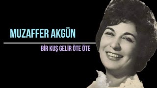 Muzaffer Akgün - Bir Kuş Gelir Öte Öte Resimi