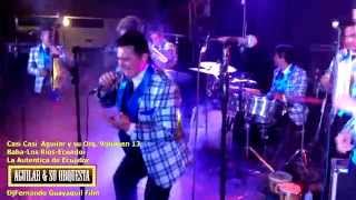 Video thumbnail of "Casi Casi Aguilar y su Orquesta Volumen 13 En Vivo HD"