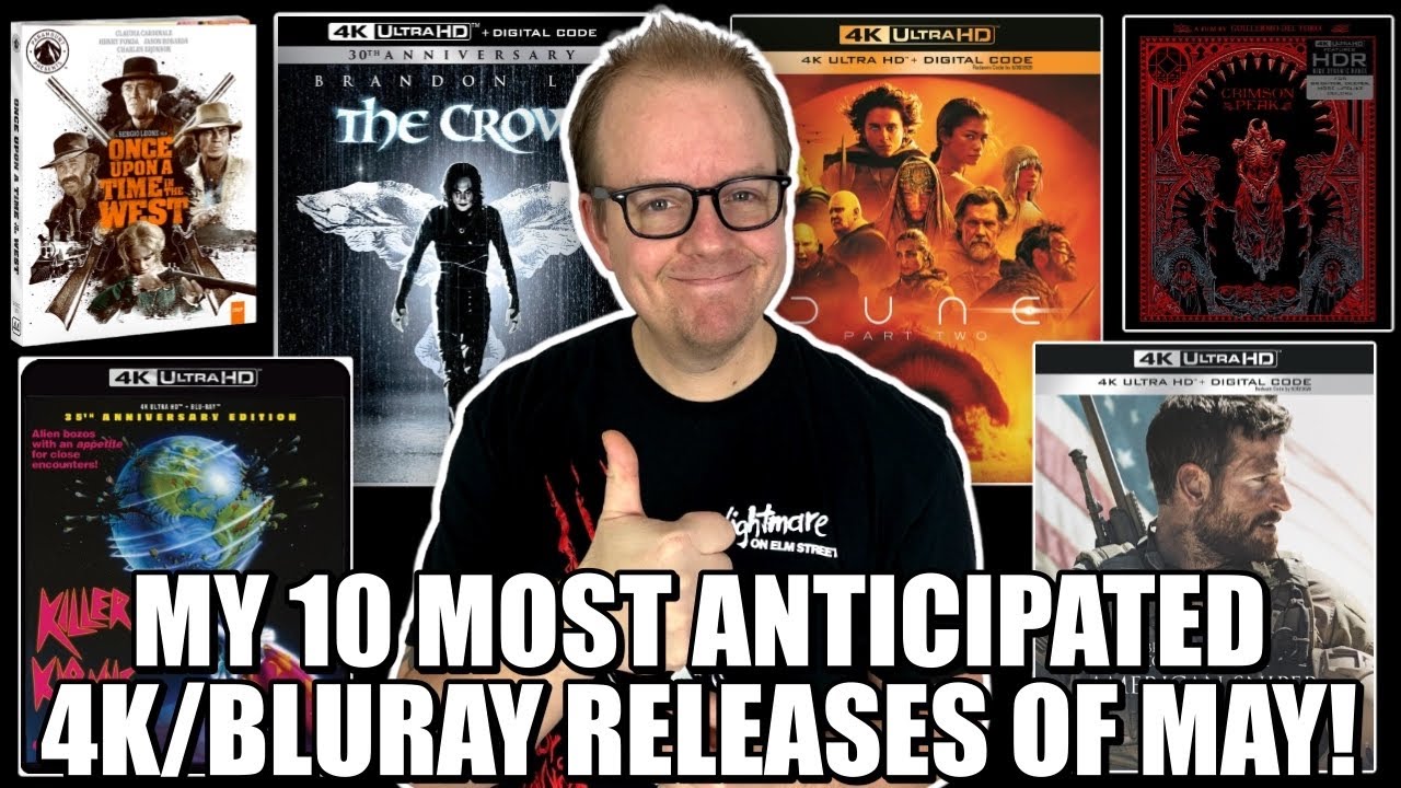 My 10 MOST Anticipated 4K And Bluray Releases Of MAY 2024 YouTube My 10 MOST Anticipated 4K And Bluray Releases Of MAY 2024 YouTube