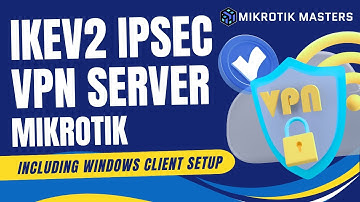 MikroTik IKEv2 IPSec VPN Server Setup Full Guide  Windows Client Configuration Included