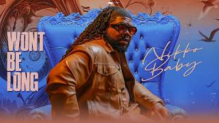 Nikko Baby - Won’t Be Long (Official Music Video)
